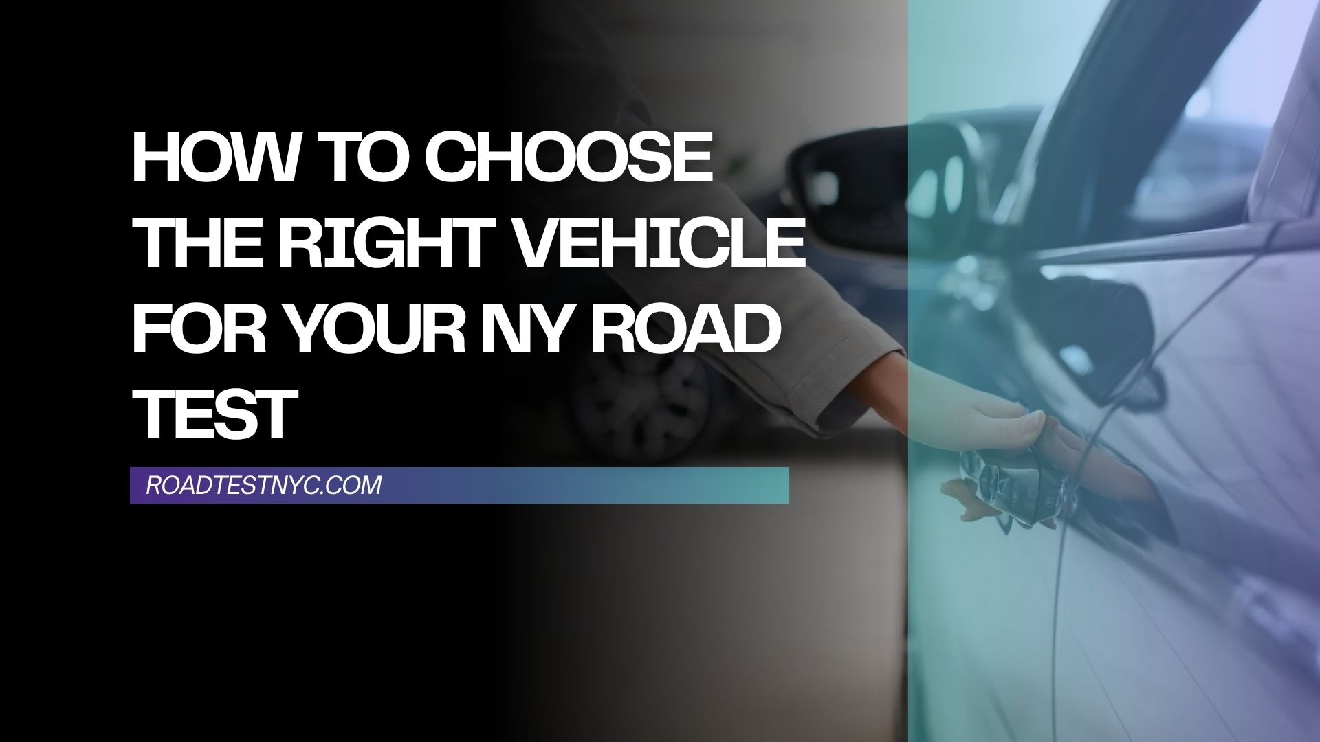How to Choose the Right Car for NY Road Test 2025